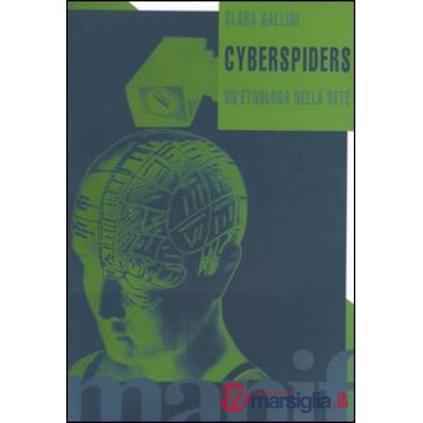 Cyberspiders. Un'etnologa nella rete