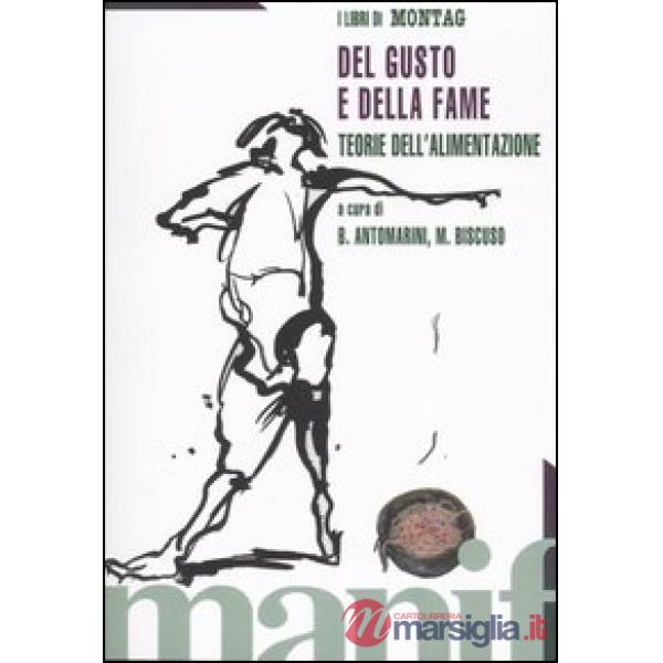 Del gusto e della fame. Teorie dell'alimentazione