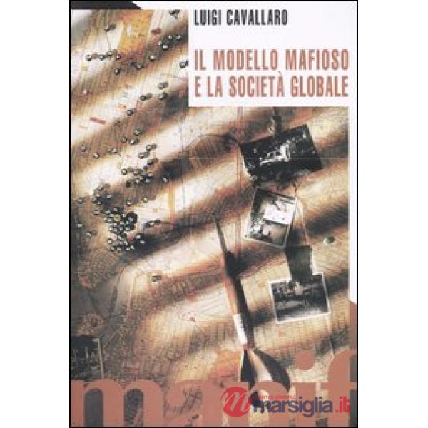Modello mafioso e la società globale (Il)