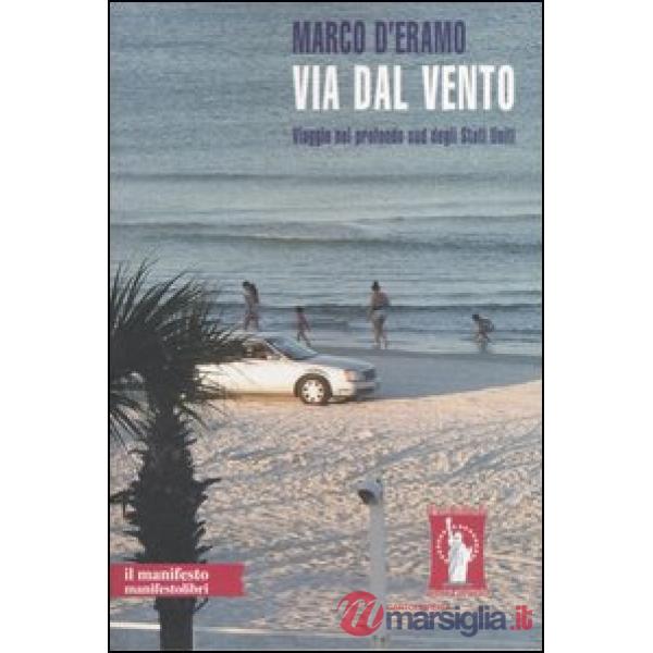 Via dal vento. Viaggio nel profondo sud degli Stati Uniti