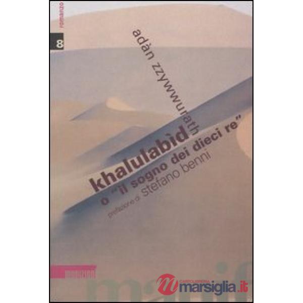 Khalulabìd o «il sogno dei dieci re»