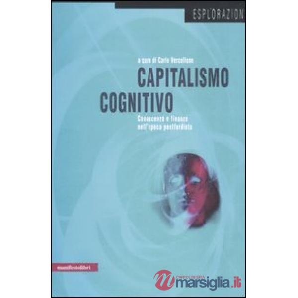 Capitalismo cognitivo. Conoscenza e finanza nell'epoca postfordista