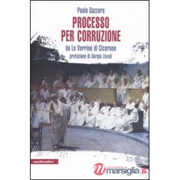 Processo per corruzione. Da «Le Verrine» di Cicerone