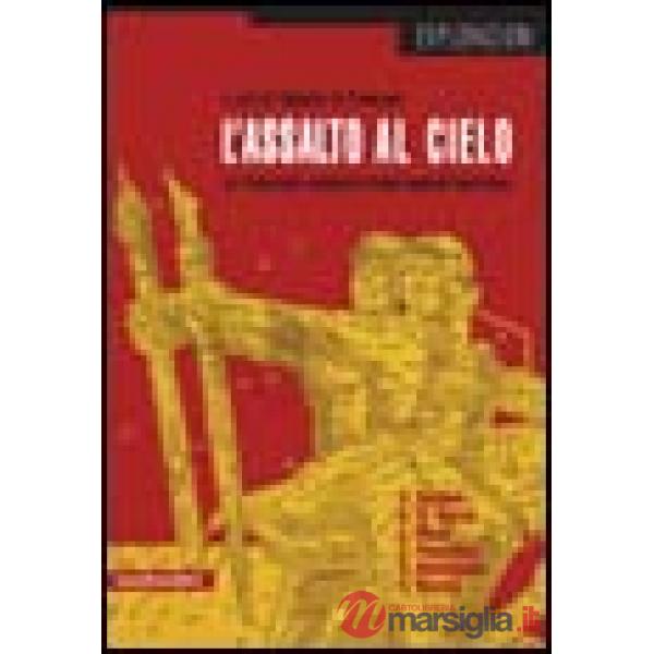 Assalto al cielo. La rivoluzione culturale cinese quarant'anni dopo (L')