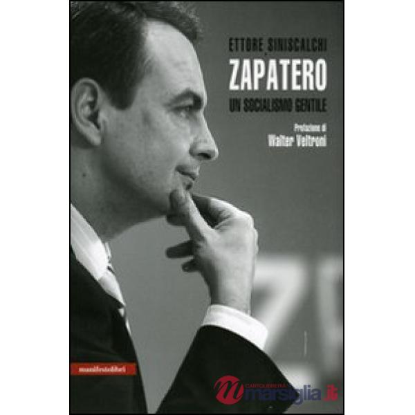 Zapatero. Un socialismo gentile