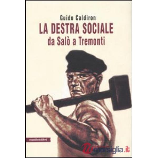 Destra sociale da Salò a Tremonti (La)