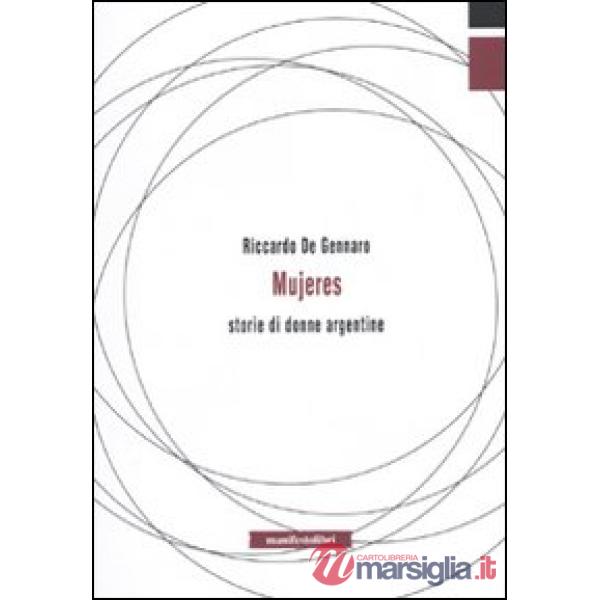 Mujeres. Storie di donne argentine