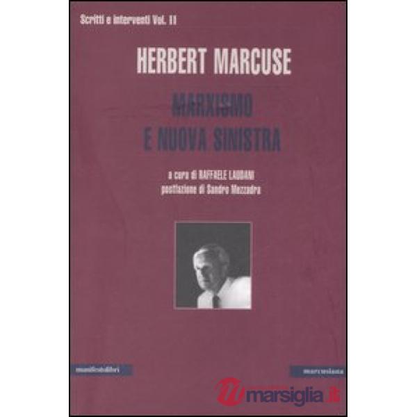 Scritti e interventi. Vol. 2: Marxismo e nuova sinistra