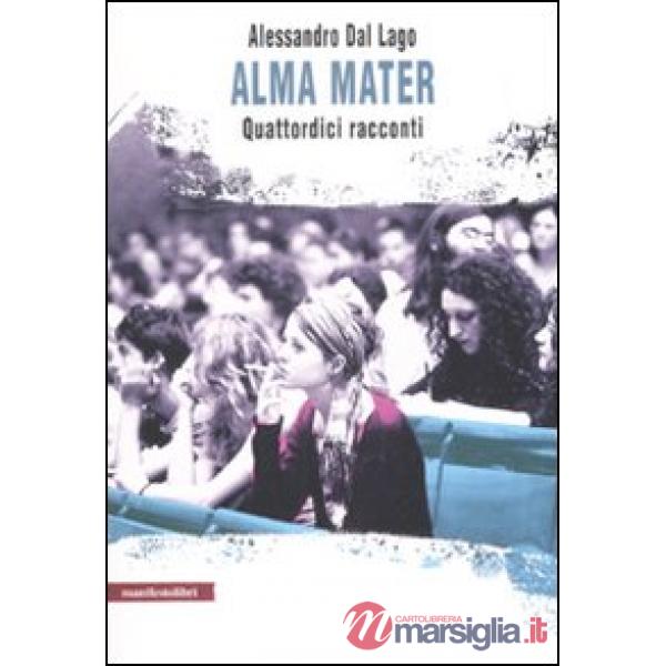 Alma mater. Quattordici racconti