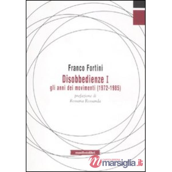Disobbedienze I. Gli anni dei movimenti (1972-1985)
