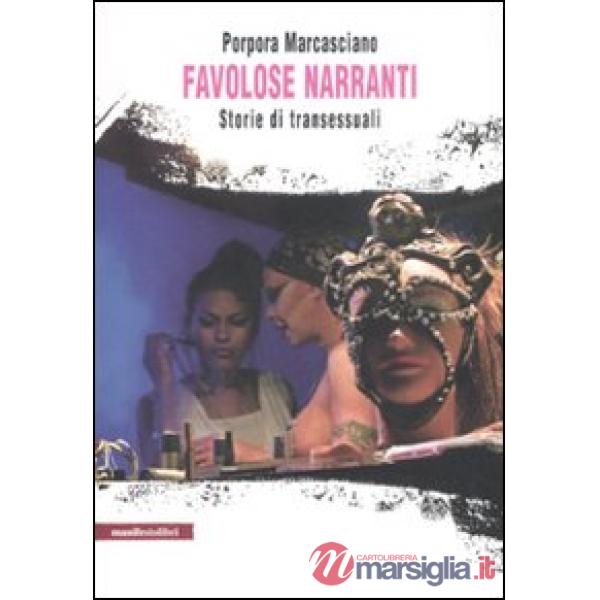 Favolose narranti. Storie di transessuali