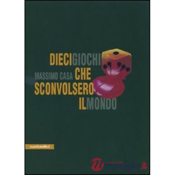 Dieci giochi che sconvolsero il mondo