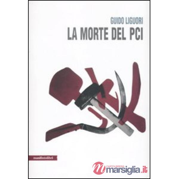 Morte del PCI (La)