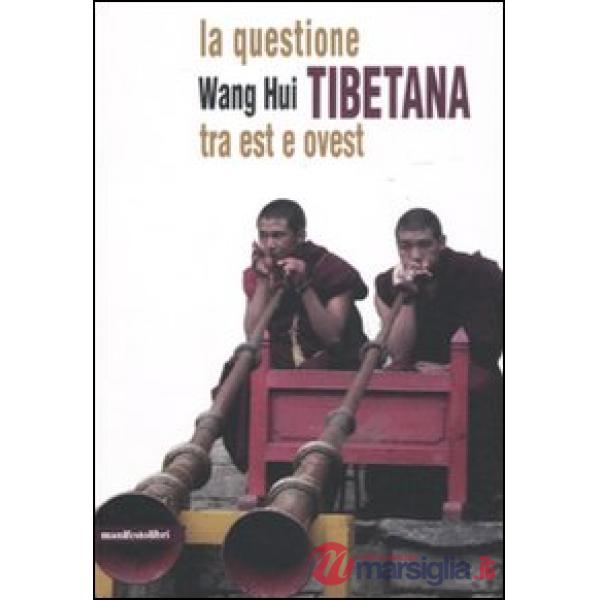 Questione tibetana tra est e ovest (La)