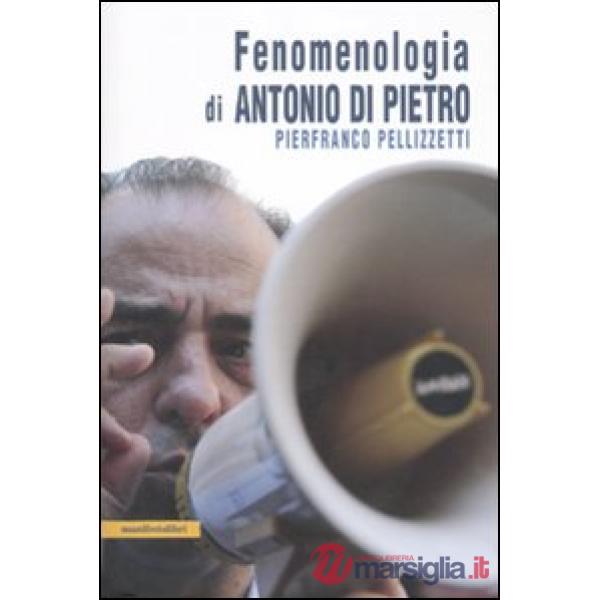 Fenomenologia di Antonio Di Pietro