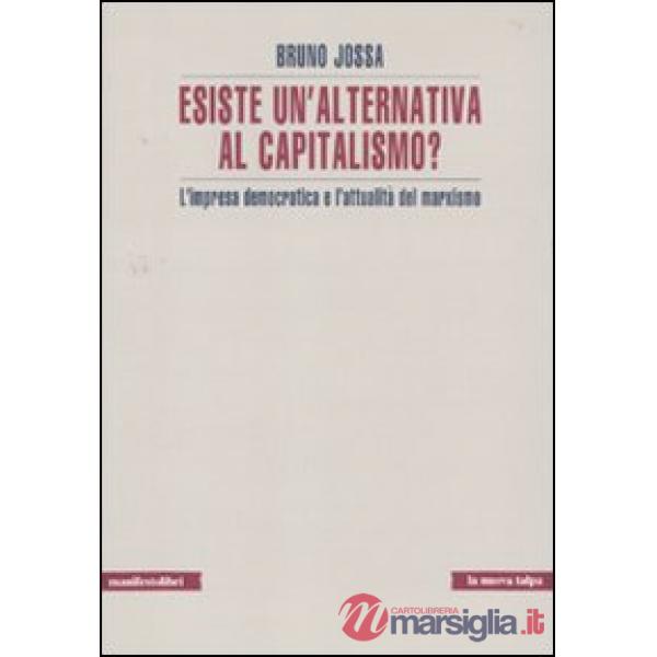 Esiste un'alternativa al capitalismo? L'impresa democratica e l'attualità del marxismo