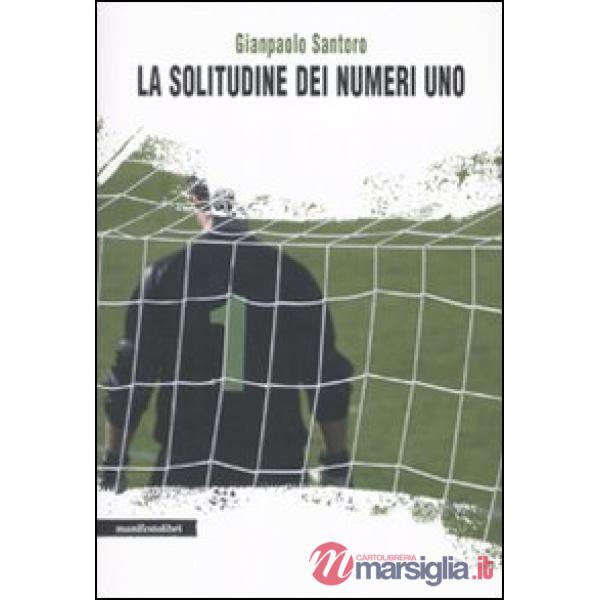 Solitudine dei numeri uno (La)