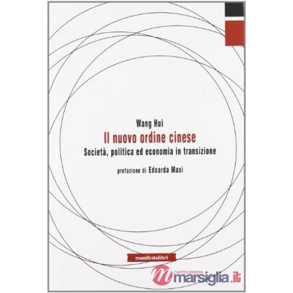 Nuovo ordine cinese. Società, politica ed economia in transizione (Il)