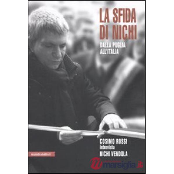 Sfida di Nichi. Dalla Puglia all'Italia (La)