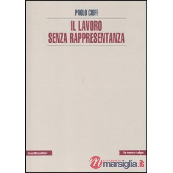 Lavoro senza rappresentanza (Il)