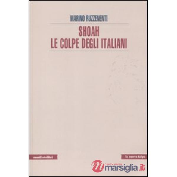 Shoah. Le colpe degli italiani