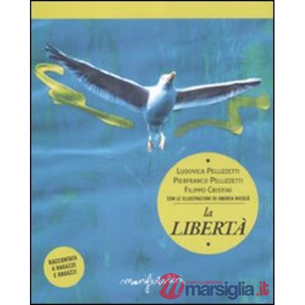 Libertà raccontata a ragazze e ragazzi (La)