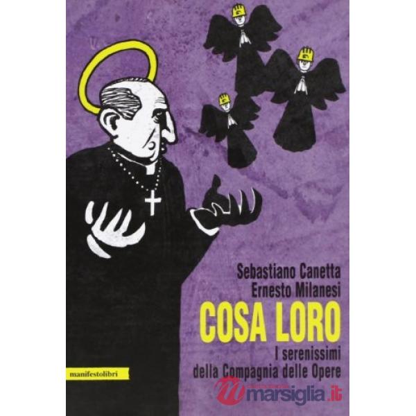 Cosa loro. I serenissimi della Compagnia delle Opere