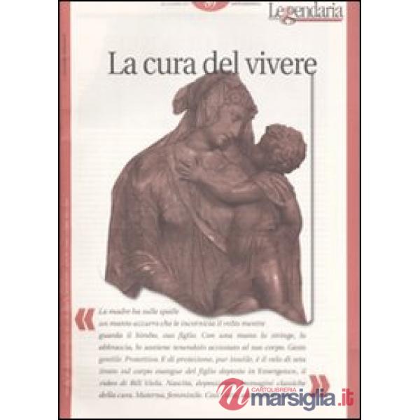 Leggendaria. Vol. 89: Melodrammatiche-La cura del vivere.