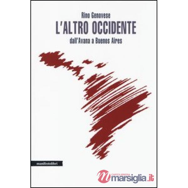 Altro Occidente. Dall'Avana a Buenos Aires (L')