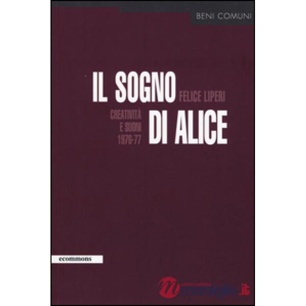 Sogno di Alice. Creatività e suoni (1976-77) (Il)