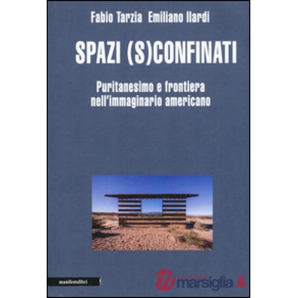 Spazi (s)confinati. Puritanesimo e frontiera nell'immaginario americano