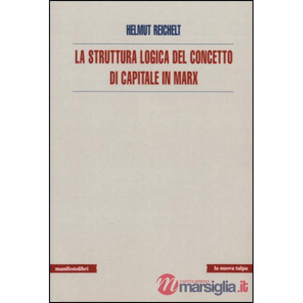 Struttura logica del concetto di capitale in Marx (La)
