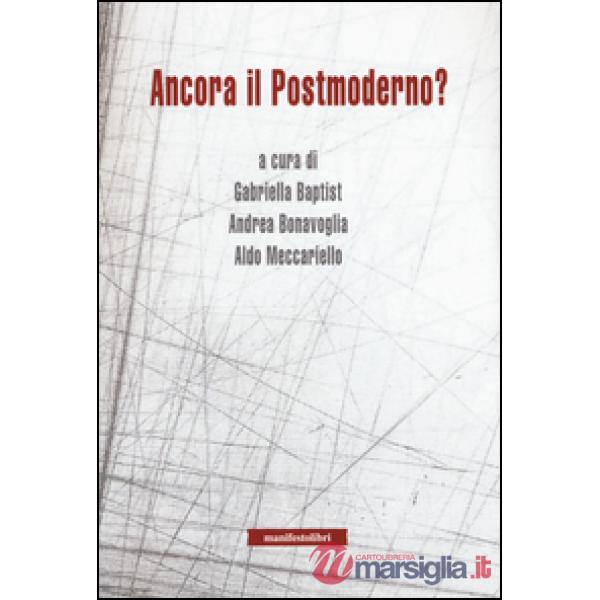 Ancora il postmoderno?