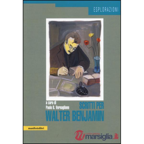 Scritti per Walter Benjamin
