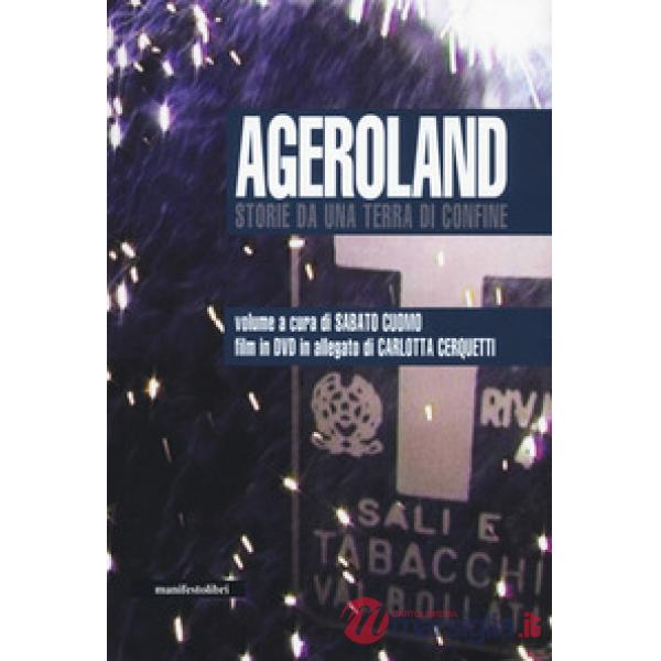 Ageroland. Storie da una terra di confine. Con DVD video