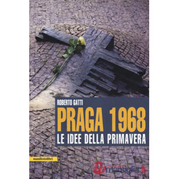 Praga 1968. Le idee della primavera