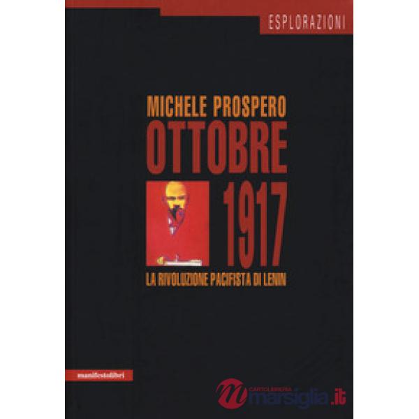 Ottobre 1917. La rivoluzione pacifista di Lenin