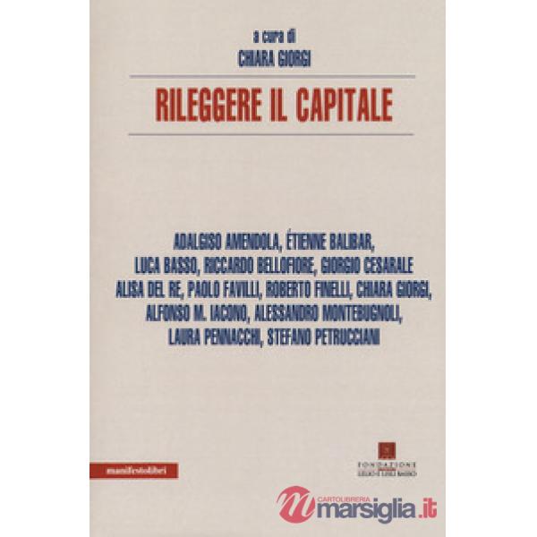 Rileggere «Il Capitale»