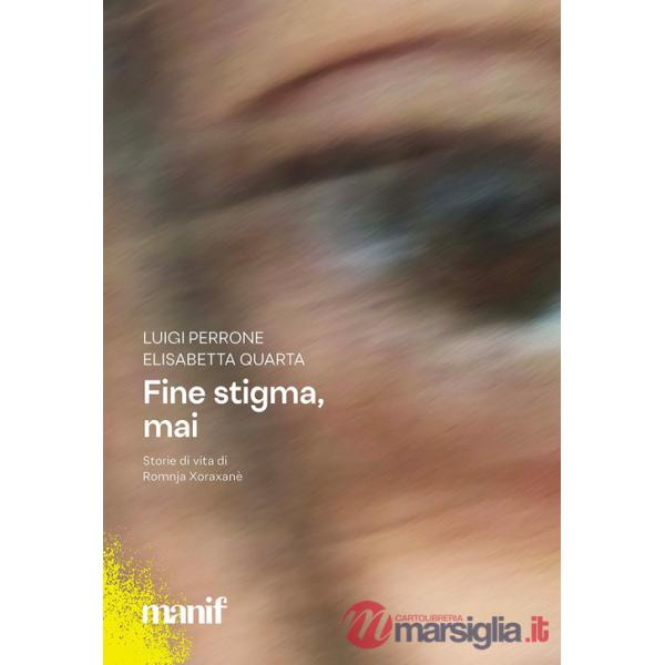 Fine stigma, mai. Storie di vita di Romnja Xoraxané