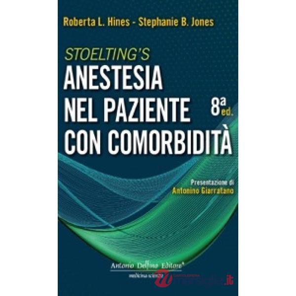 Stoelting's. Anestesia nel paziente con comorbidità