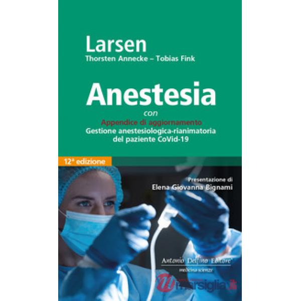 Larsen, Anestesia