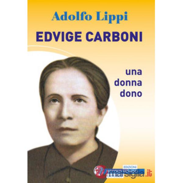 Edvige Carboni. Una donna dono