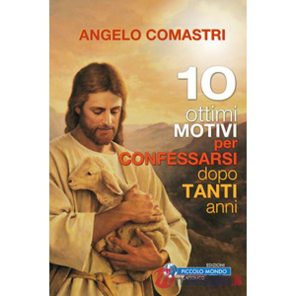 10 ottimi motivi per confessarsi dopo tanti anni