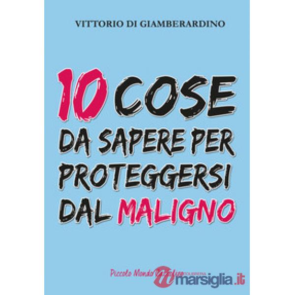 10 cose da sapere per proteggersi dal maligno