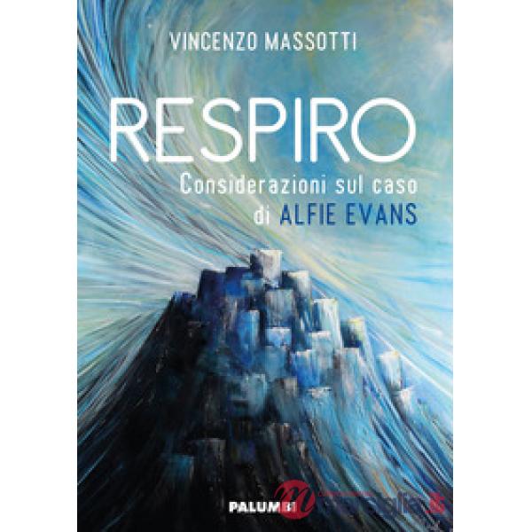 Respiro. Considerazioni sul caso di Alfie Evans