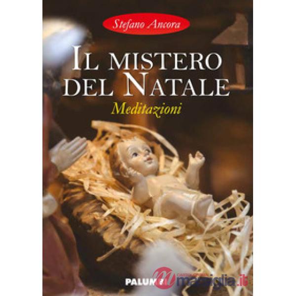 Mistero del Natale. Meditazioni (Il)