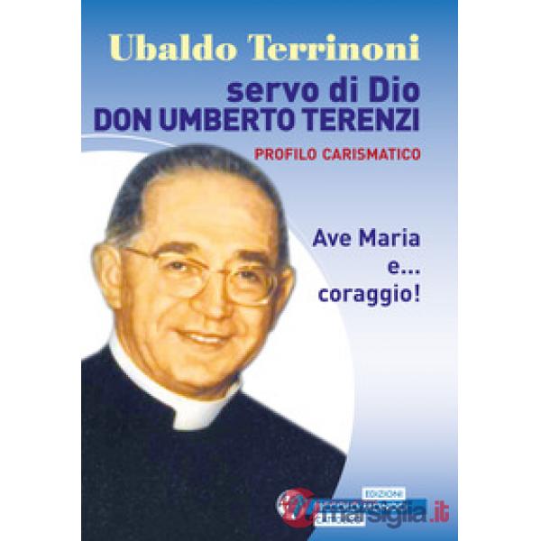 Servo di dio. Don Umberto Terenzi