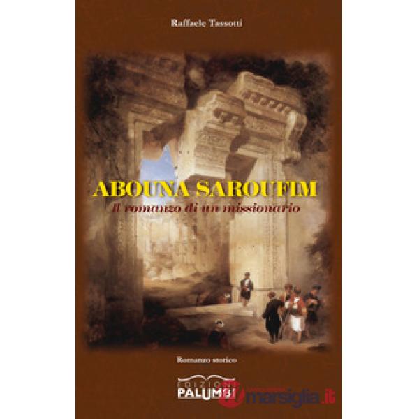Abouna saroufim. Il romanzo di un missionario