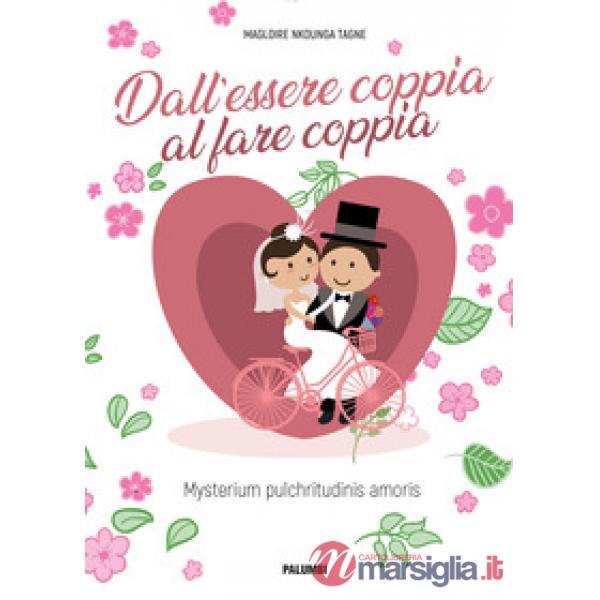 Dall'essere coppia al fare coppia. Mysterium pulchritudinis amoris