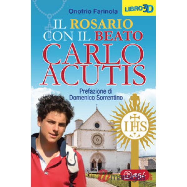 Rosario con il beato Carlo Acutis (Il)